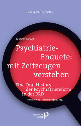 Söhner, F: Psychiatrie-Enquete/ Zeitzeugen