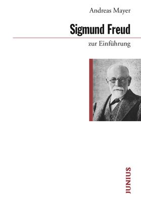 Sigmund Freud zur Einführung