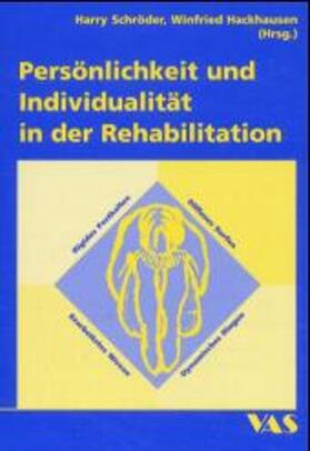 Persönlichkeit und Individualität in der Rehabilitation