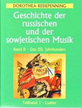 Redepenning, D: Geschichte der russischen Musik 2/2 Bde