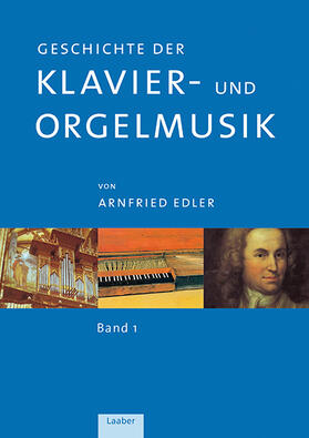 Geschichte der Klavier- und Orgelmusik in 3 Bänden