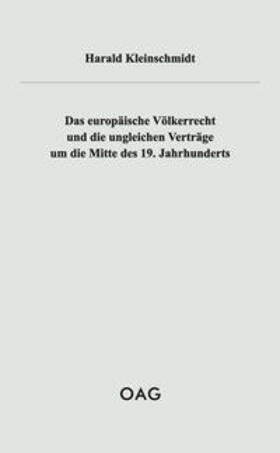 Das europäische Völkerrecht und die ungleichen Verträge um die Mitte des 19. Jahrhunderts