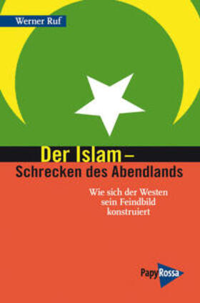 Ruf, W: Islam - Schrecken des Abendlands