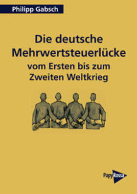 Die deutsche Mehrwertsteuerlücke vom Ersten bis zum Zweiten Weltkrieg