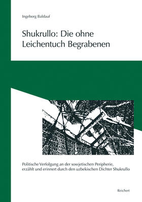 Shukrullo: Die ohne Leichentuch Begrabenen