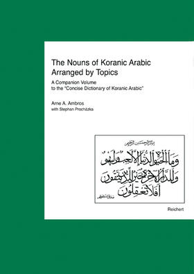 The Nouns of Koranic Arabic Arranged by Topics
