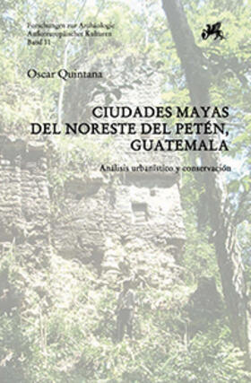 Ciudades Mayas del Noreste del Petén, Guatemala