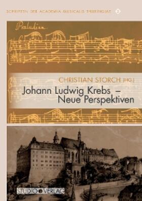 Schriften der Academia Musicalis Thuringiae / Johann Ludwig Krebs - Neue Perspektiven
