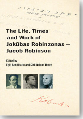 The Life, Times and Work of Jokubas Robinzonas -- Jacob Robinson
