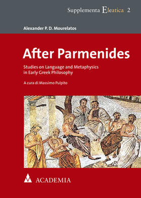 Mourelatos, A: After Parmenides
