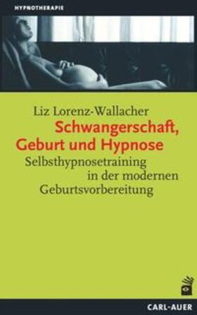 Schwangerschaft, Geburt und Hypnose