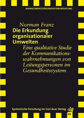 Die Erkundung organisationaler Umwelten