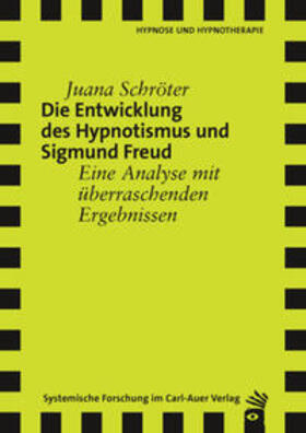 Die Entwicklung des Hypnotismus und Sigmund Freud