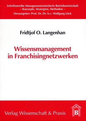 Langenhan, F: Wissensmanagement in Franchisingnetzwerken