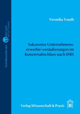 Sukzessive Unternehmenserwerbe/-veräußerungen im Konzernabschluss nach IFRS