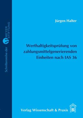 Werthaltigkeitsprüfung von zahlungsmittelgenerierenden Einheiten nach IAS 36