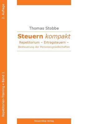 Stobbe, T: Steuern kompakt. Repetitorium.