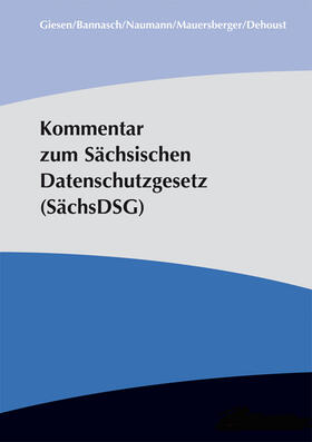 Giesen, T: Kommentar zum Sächsischen Datenschutzgesetz