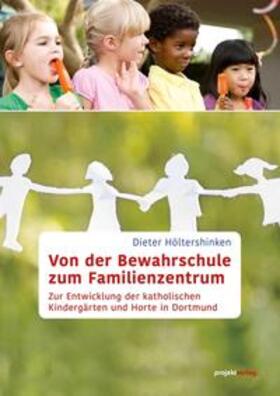 Höltershinken, D: Bewahrschule zum Familienzentrum