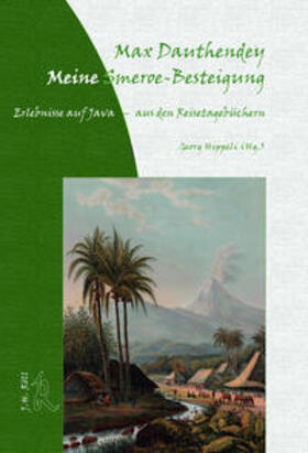 Georg Hippeli: Max Dauthendey - Meine Smeroe-Besteigung