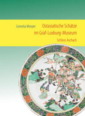 Ostasiatische Schätze im Graf-Luxburg-Museum