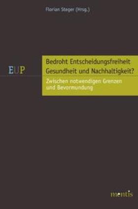 Bedroht Entscheidungsfreiheit Gesundheit und Nachhaltigkeit?