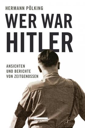 Pölking, H: Wer war Hitler?