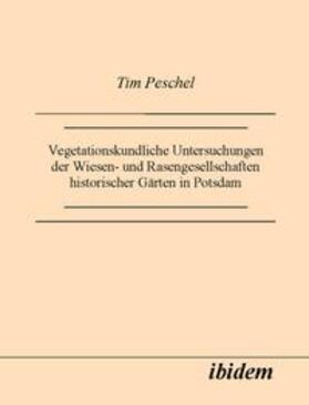 Vegetationskundliche Untersuchungen der Wiesen- und Rasengesellschaften historischer Gärten in Potsdam