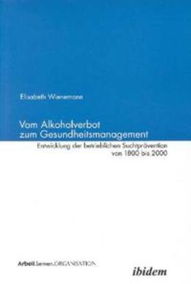 Vom Alkoholverbot zum Gesundheitsmanagement