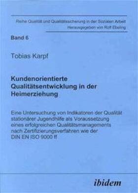 Kundenorientierte Qualitätsentwicklung in der Heimerziehung