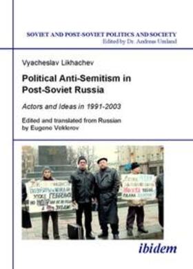 Political Anti-Semitism in Post-Soviet Russia.
