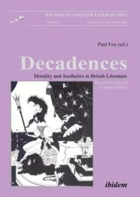 Decadences - Morality and Aesthetics in British Literature.