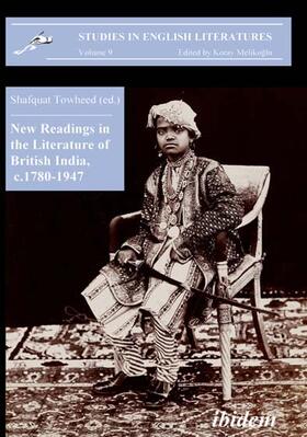 New Readings in the Literature of British India, c. 1780-1947