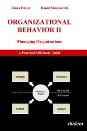 Organizational Behavior II. Managing Organizations. A Practical Self-Study Guide