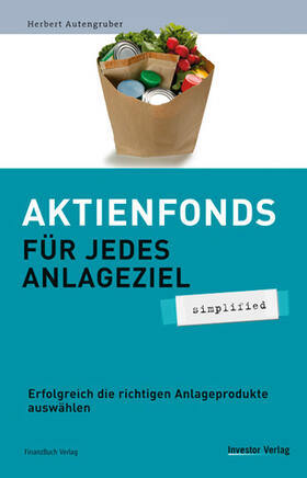 Aktienfonds für jedes Anlageziel - simplified