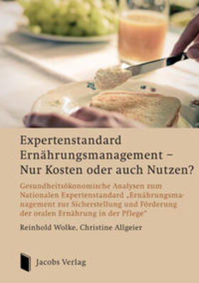 Expertenstandard Ernährungsmanagement – Nur Kosten oder auch Nutzen?