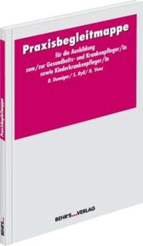 Praxisbegleitmappe für die Ausbildung zum/zur Gesundheits- und Krankenpfleger/in bzw. Kinderkrankenpfleger/in