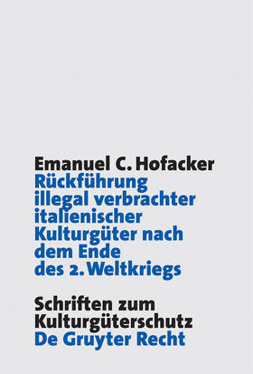 Rückführung illegal verbrachter italienischer Kulturgüter nach dem Ende des 2. Weltkriegs