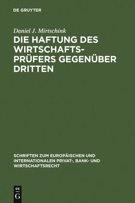 Die Haftung des Wirtschaftsprüfers gegenüber Dritten