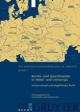 Rechts- und Sprachtransfer in Mittel- und Osteuropa. Sachsenspiegel und Magdeburger Recht