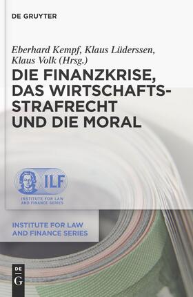 Die Finanzkrise, das Wirtschaftsstrafrecht und die Moral