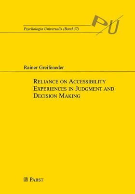 Reliance on Accessbility Experiences in Judgment and Decision Making