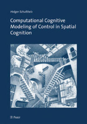 Computational Cognitive Modeling of Control in Spatial Cognition