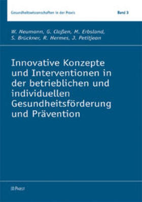 Innovative Konzepte und Interventionen in der betrieblichen und individuellen Gesundheitsförderung und Prävention