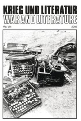 Krieg und Literatur / War and Literature Vol. VIII 2002