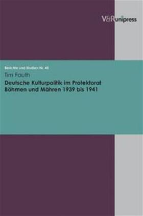 Deutsche Kulturpolitik im Protektorat Böhmen und Mähren 1939 bis 1941