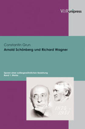 Grun, C: Arnold Schönberg und Richard Wagner. Spuren einer a