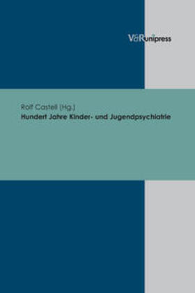 Hundert Jahre Kinder- und Jugendpsychiatrie