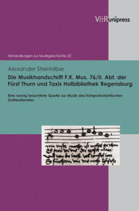 Die Musikhandschrift F. K. Mus. 76/II. Abt. der Fürst Thurn und Taxis Hofbibliothek Regensburg