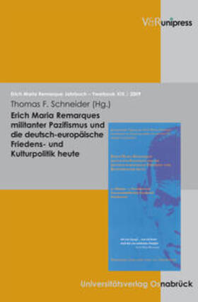 Erich Maria Remarques militanter Pazifismus und die deutsch-europäische Friedens- und Kulturpolitik heute